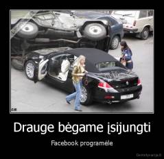 Drauge bėgame įsijungti - Facebook programėle