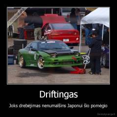 Driftingas - Joks drebėjimas nenumalšins Japonui šio pomėgio