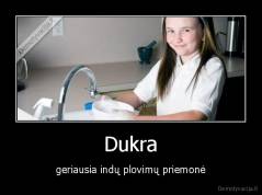 Dukra - geriausia indų plovimų priemonė