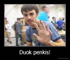 Duok penkis! - 