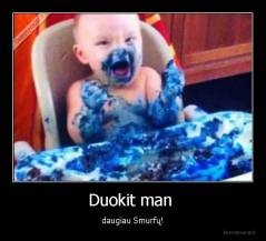 Duokit man  - daugiau Smurfų!