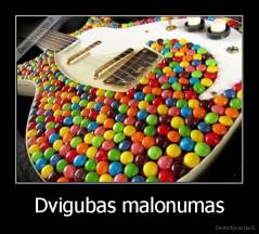 Dvigubas malonumas - 