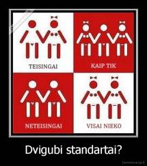 Dvigubi standartai? - 