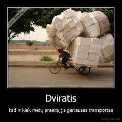 Dviratis - kad ir kiek metų praeitų jis geriauses transportas