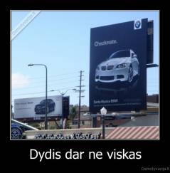 Dydis dar ne viskas - 