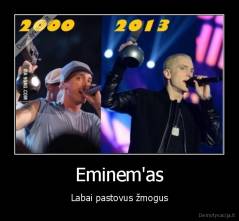 Eminem'as - Labai pastovus žmogus