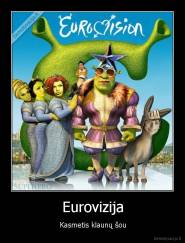 Eurovizija - Kasmetis klaunų šou