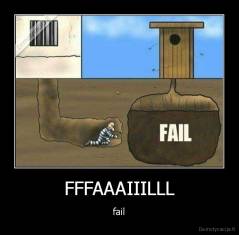 FFFAAAIIILLL - fail