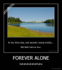 FOREVER ALONE - hahahahahahahhaha