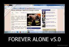 FOREVER ALONE v5.0 - 