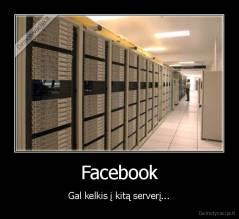 Facebook - Gal kelkis į kitą serverį...