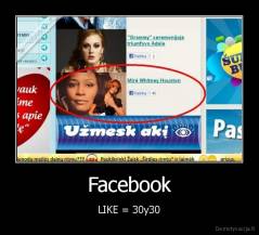 Facebook - LIKE = 30y30