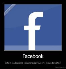 Facebook - Sustabde one.lt epidemija, bei sukure nauja priklausomybe {neduok dieve offline}