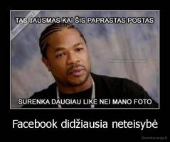 Facebook didžiausia neteisybė - 