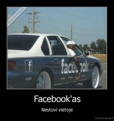 Facebook'as - Nestovi vietoje