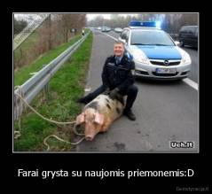 Farai grysta su naujomis priemonemis:D - 