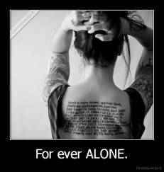 For ever ALONE. - 