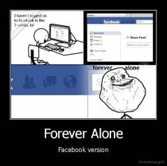 Forever Alone - Facebook version