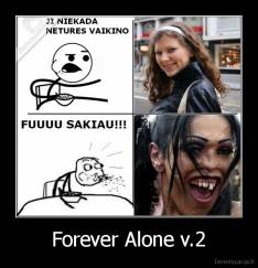 Forever Alone v.2 - 