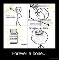 Forever a bone... - 