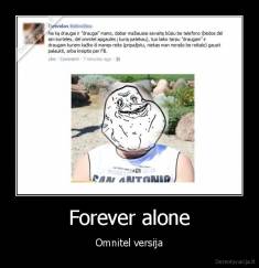 Forever alone - Omnitel versija