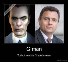 G-man - Turbut reiskia Grazulis-man