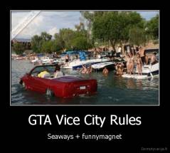 GTA Vice City Rules - Seaways + funnymagnet