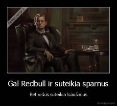 Gal Redbull ir suteikia sparnus - Bet viskis suteikia kiaušinius