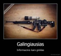 Galingiausias - Informacinio karo ginklas