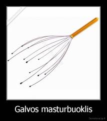 Galvos masturbuoklis - 