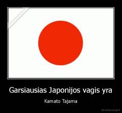 Garsiausias Japonijos vagis yra - Kamato Tajama