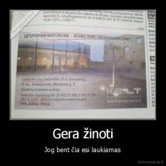 Gera žinoti - Jog bent čia esi laukiamas