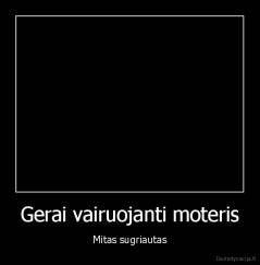 Gerai vairuojanti moteris - Mitas sugriautas