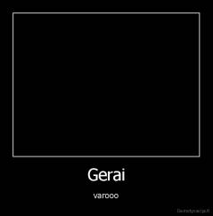 Gerai - varooo