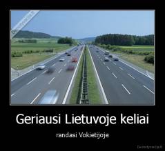 Geriausi Lietuvoje keliai - randasi Vokietijoje