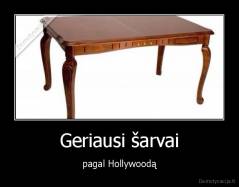 Geriausi šarvai - pagal Hollywoodą