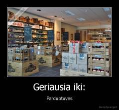 Geriausia iki: - Parduotuvės