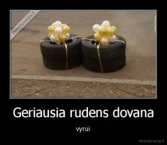 Geriausia rudens dovana - vyrui