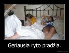 Geriausia ryto pradžia. - 