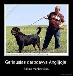 Geriausias darbdavys Anglijoje  - Edikas Mankevičius.