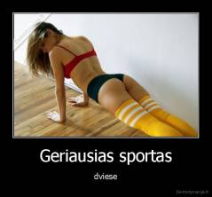 Geriausias sportas - dviese