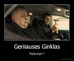 Geriiauses Ginklas - Plaktukas!!!