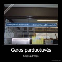 Geros parduotuvės - Geras adresas