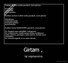 Girtam ,  - tai neįmanoma.