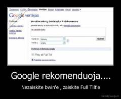 Google rekomenduoja.... - Nezaiskite bwin'e , zaiskite Full Tilt'e