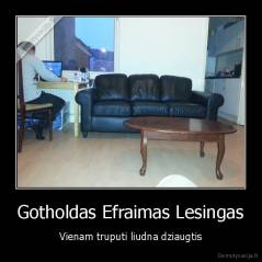 Gotholdas Efraimas Lesingas - Vienam truputi liudna dziaugtis