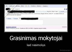 Grasinimas mokytojai - kad nesimokys