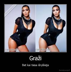 Graži - Bet kai tiesa išryškėja