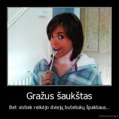 Gražus šaukštas - Bet vistiek reikėjo dviejų buteliukų špakliaus...