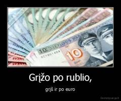 Grįžo po rublio, - grįš ir po euro